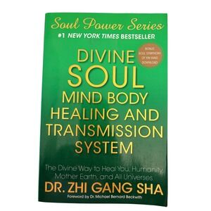 Divine Soul Mind Body Healing and‎ Transmission System Dr Zhi Gang Sha Book